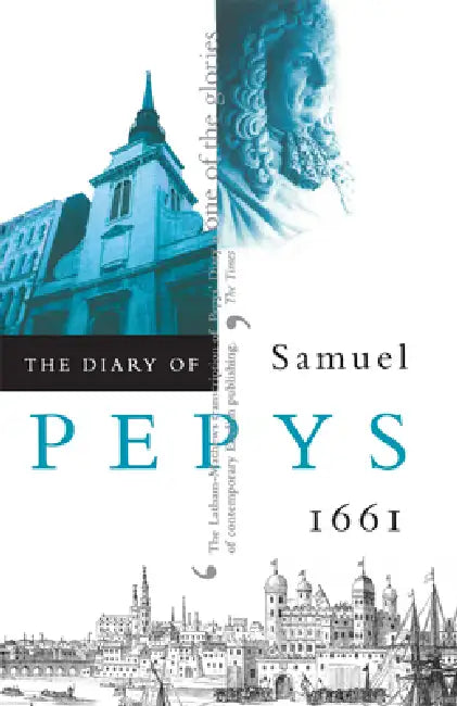 The Diary of Samuel Pepys, Vol. 2: 1661 by Samuel Pepys, Robert Latham, William G. Mathews