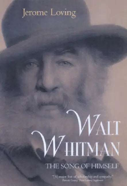 Walt Whitman: The Song of Himself by Jerome Loving
