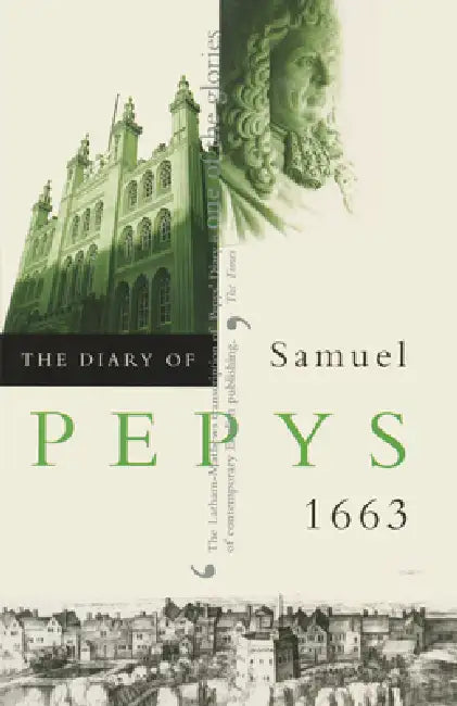 The Diary of Samuel Pepys by Samuel Pepys, Robert Latham, William G. Mathews