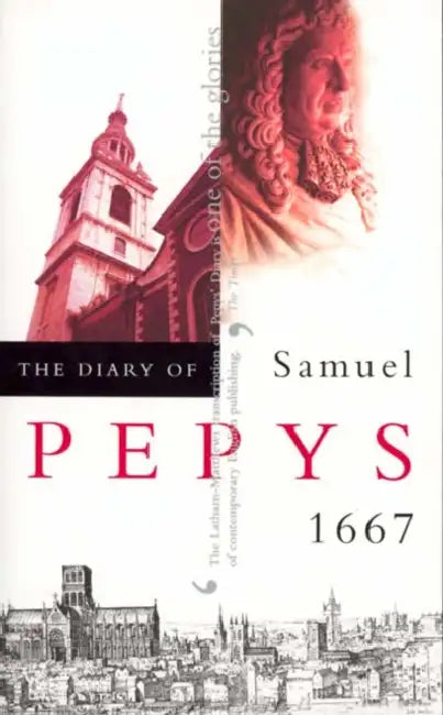 The Diary of Samuel Pepys, Vol. 8: 1667 by Samuel Pepys, Robert Latham, William G. Mathews