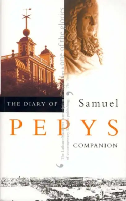 The Diary of Samuel Pepys, Vol. 10: Companion by Samuel Pepys, Robert Latham, William G. Mathews