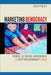 Marketing Democracy: Power and Social Movements in Post-Dictatorship Chile by Julia Paley