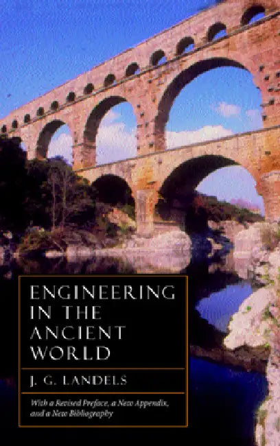 Engineering in the Ancient World by J. G. Landels