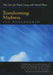 Transforming Madness: New Lives for People Living with Mental Illness by Jay Neugeboren