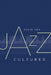 Jazz Cultures by David Ake