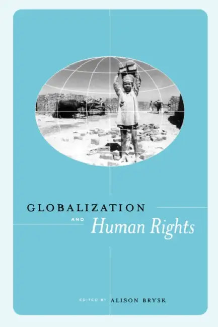 Globalization and Human Rights by Alison Brysk