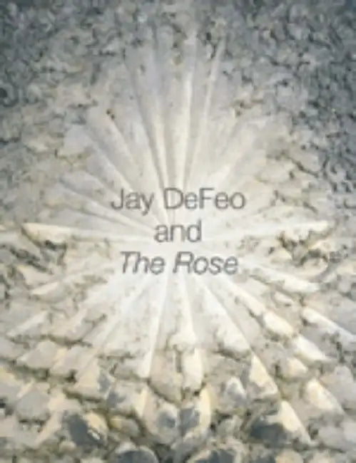 Jay Defeo and the Rose by Jane Green, Leah Levy