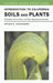 Introduction to California Soils and Plants: Serpentine, Vernal Pools, and Other Geobotanical Wonders Volume 86 by Arthur R. Kruckeberg