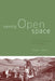Saving Open Space: The Politics of Local Preservation in California by Daniel M. Press