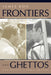 Frontiers and Ghettos: State Violence in Serbia and Israel by James Ron