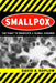 Smallpox: The Fight to Eradicate a Global Scourge by David A. Koplow
