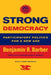 Strong Democracy: Participatory Politics for a New Age by Benjamin R. Barber
