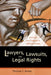 Lawyers, Lawsuits, and Legal Rights: The Battle over Litigation in American Society by Thomas F. Burke