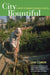 City Bountiful: A Century of Community Gardening in America by Laura Lawson