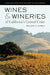 Wines & Wineries of California's Central Coast: A Complete Guide from Monterey to Santa Barbara by William A. Ausmus