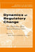 Dynamics of Regulatory Change: How Globalization Affects National Regulatory Policies by David Vogel, Robert A. Kagan