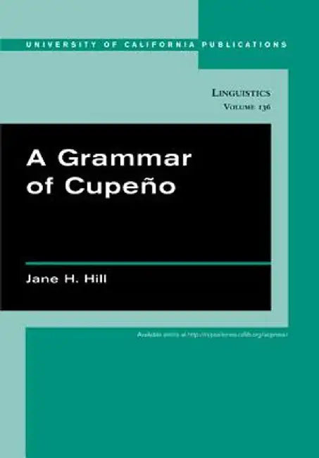 A Grammar of Cupeno by Hill