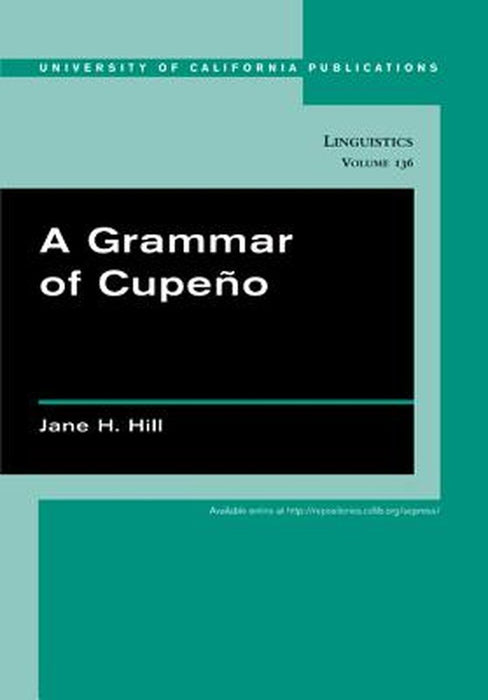 A Grammar of Cupeno by Hill