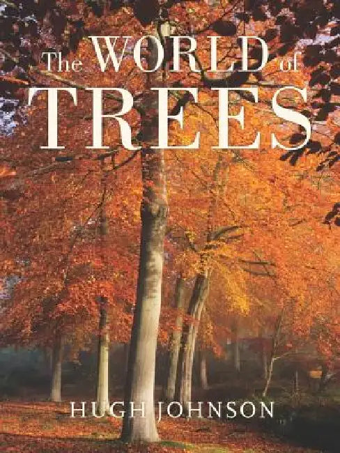 The World of Trees by Hugh Johnson, Katie Hawksworth, Ros Webber