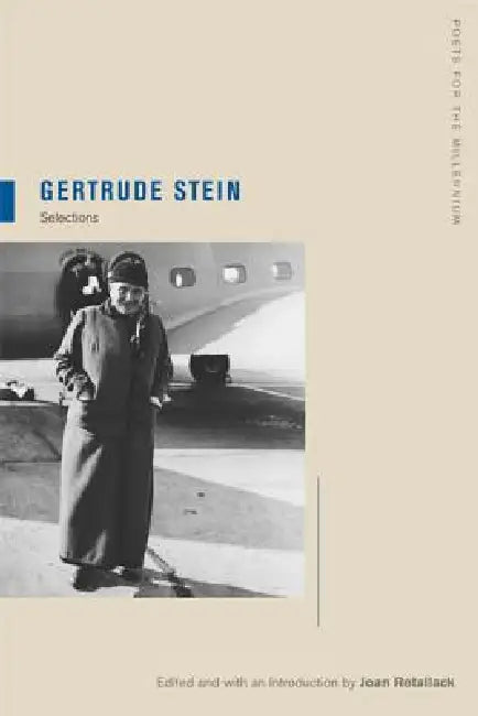 Gertrude Stein: Selections Volume 6 by Gertrude Stein, Joan Retallack, Joan Retallack