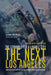 The Next Los Angeles, Updated with a New Preface: The Struggle for a Livable City by Robert Gottlieb, Regina Freer, Mark Vallianatos