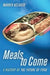 Meals to Come: A History of the Future of Food Volume 16 by Warren Belasco