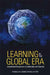 Learning in the Global Era: International Perspectives on Globalization and Education by Marcelo Suarez-Orozco
