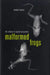 Malformed Frogs: The Collapse of Aquatic Ecosystems by Michael Lannoo