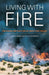 Living with Fire: Fire Ecology and Policy for the Twenty-First Century by Sara E. Jensen