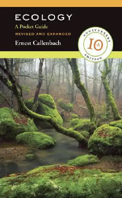 Ecology, Revised and Expanded: A Pocket Guide by Ernest Callenbach