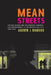 Mean Streets: Chicago Youths and the Everyday Struggle for Empowerment in the Multiracial City, 1908-1969 Volume 27 by Andrew J. Diamond
