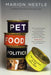 Pet Food Politics: The Chihuahua in the Coal Mine by Marion Nestle