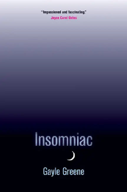 Insomniac by Gayle Greene