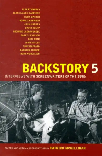 Backstory 5: Interviews with Screenwriters of the 1990s by Patrick McGilligan