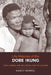 Life Histories of the Dobe !Kung: Food, Fatness, and Well-Being Over the Life-Span Volume 4 by Nancy Howell