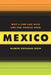 Mexico: Why a Few Are Rich and the People Poor by Ramon Ruiz