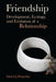 Friendship: Development, Ecology, and Evolution of a Relationship Volume 5 by Daniel J. Hruschka