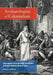 Archaeologies of Colonialism: Consumption, Entanglement, and Violence in Ancient Mediterranean France by Michael Dietler