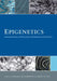Epigenetics: Linking Genotype and Phenotype in Development and Evolution by Benedikt Hallgrimsson, Brian K. Hall