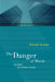 The Danger of Music: And Other Anti-Utopian Essays by Richard Taruskin