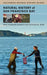Natural History of San Francisco Bay: Volume 102 by Ariel Rubissow Okamoto, Kathleen Wong