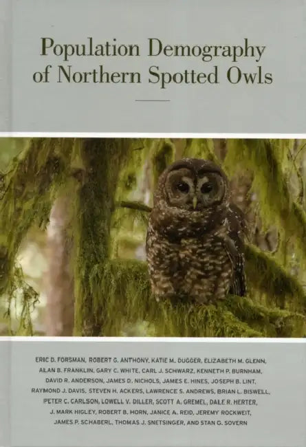 Population Demography of Northern Spotted Owls: Volume 40 by Eric Forsman