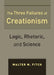 The Three Failures of Creationism: Logic, Rhetoric, and Science by Walter Fitch