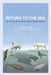 Return to the Sea: The Life and Evolutionary Times of Marine Mammals by Annalisa Berta, James L. Sumich, Carl Buell