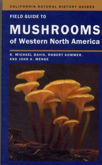Field Guide to Mushrooms of Western North America: Volume 106 by Mike Davis, Robert Sommer, John Menge