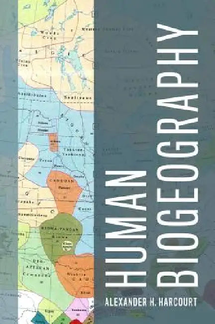 Human Biogeography by Alexander Harcourt