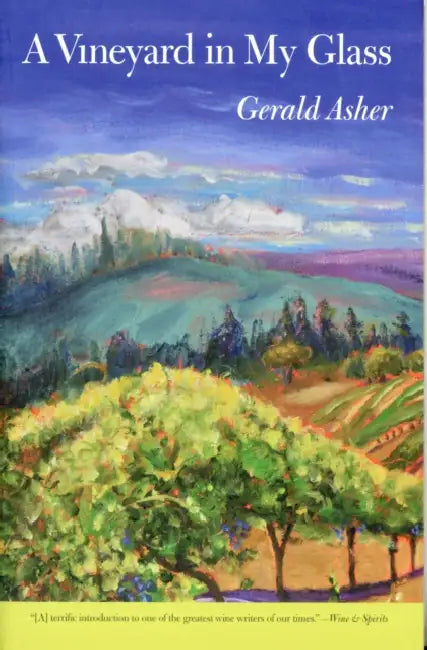A Vineyard in My Glass by Gerald Asher