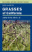 Field Guide to Grasses of California: Volume 110 by Jr. Smith James P., Kathy Simpson