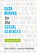 Data Mining for the Social Sciences: An Introduction by Paul Attewell, David Monaghan