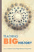 Teaching Big History by Richard B. Simon, Mojgan Behmand, Thomas Burke